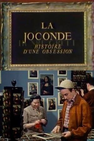 La Joconde, histoire d'une obsession's poster