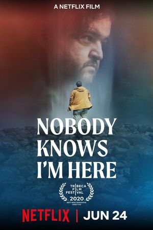 Nobody Knows I'm Here's poster