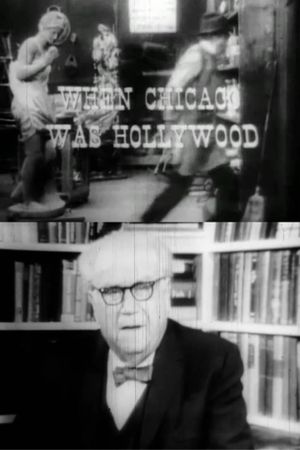 When Chicago Was Hollywood's poster
