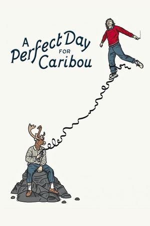 A Perfect Day for Caribou's poster