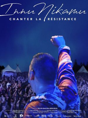 Innu Nikamu: Chanter la résistance's poster