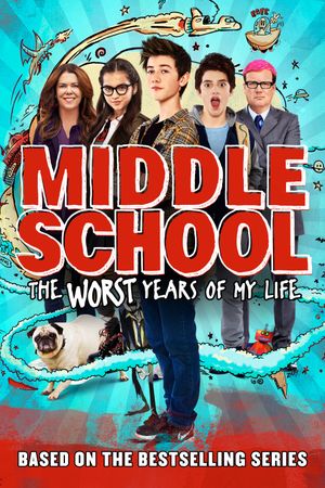 Middle School: The Worst Years of My Life's poster