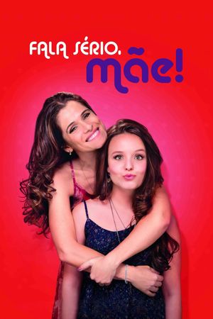 Fala Sério, Mãe!'s poster