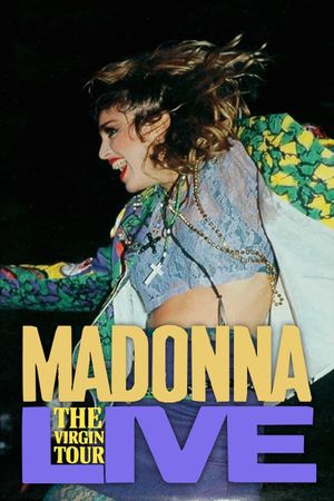 Madonna: The Virgin Tour — Live's poster