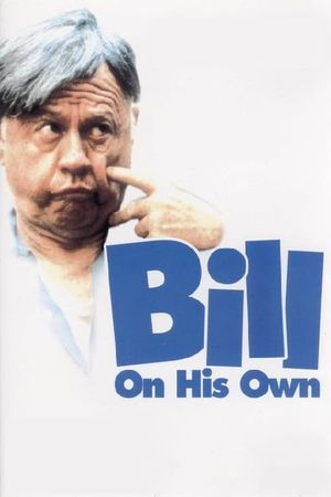 Bill: On His Own's poster