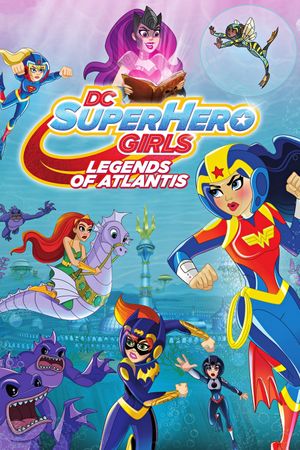 DC Super Hero Girls: Legends of Atlantis's poster