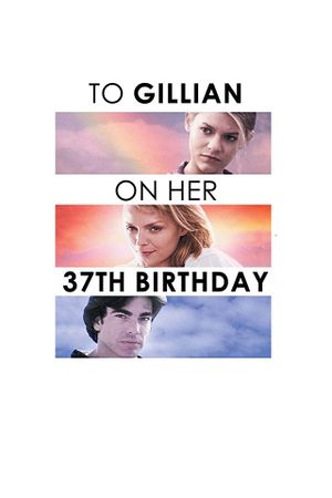 To Gillian on Her 37th Birthday's poster