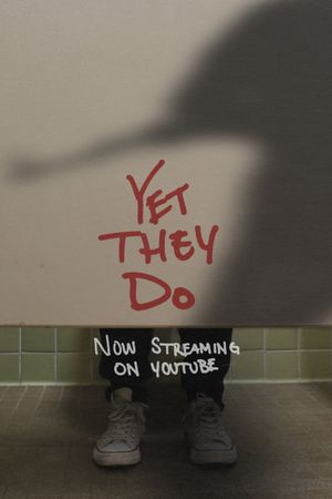 Yet They Do's poster
