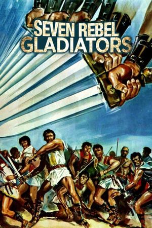 Seven Rebel Gladiators's poster
