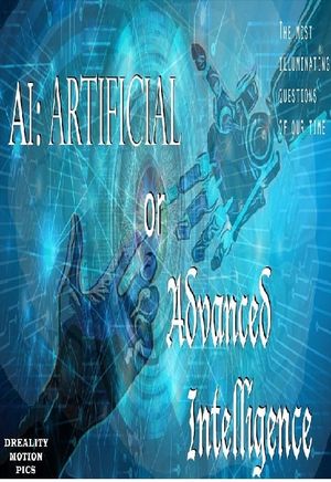 AI: Artificial or Advanced Intelligence's poster image