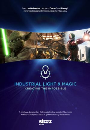 Industrial Light & Magic: Creating the Impossible's poster