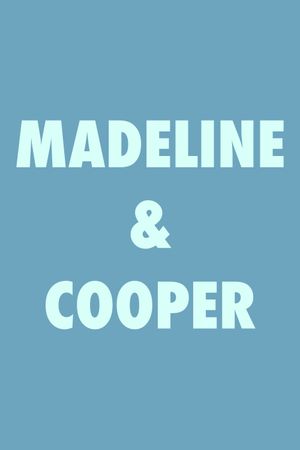 Madeline & Cooper's poster