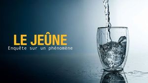 Le jeûne, enquête sur un phénomène's poster