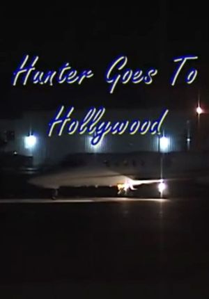 Hunter Goes to Hollywood's poster
