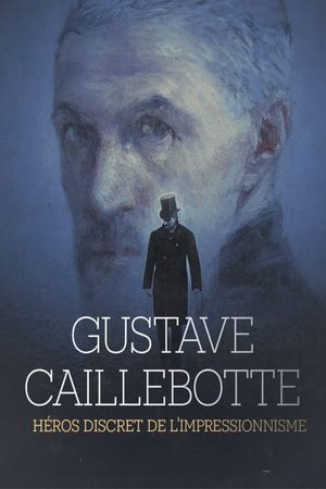 Gustave Caillebotte, héros discret de l'impressionnisme's poster