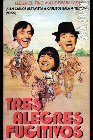 Tres alegres fugitivos's poster