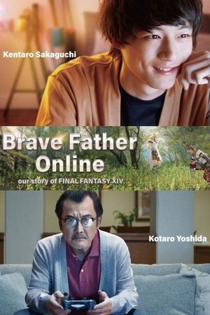 Brave Father Online: Our Story of Final Fantasy XIV's poster