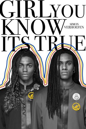 Girl You Know It's True's poster