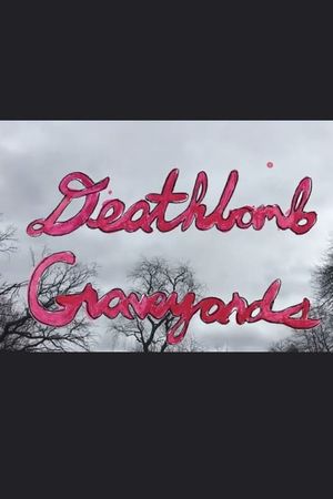 Deathbomb Showcase: Graveyards's poster