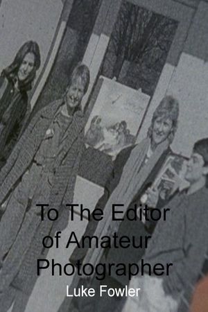 To The Editor of Amateur Photographer's poster