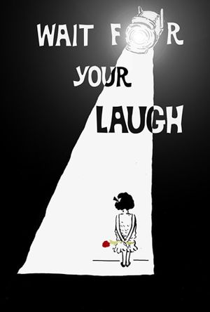 Wait for Your Laugh's poster