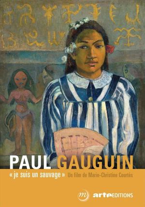 Paul Gauguin, je suis un sauvage's poster