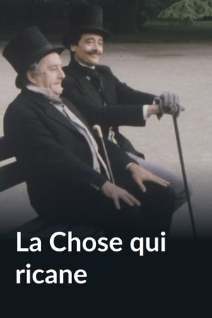 La chose qui ricane's poster
