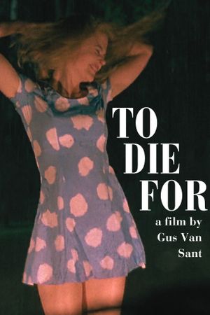 To Die For's poster