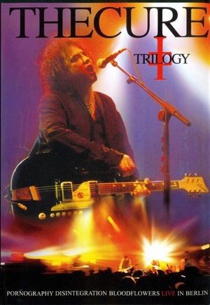 The Cure - Trilogy's poster