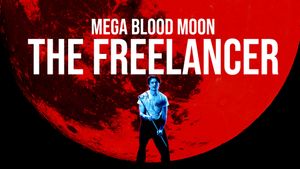 Mega Blood Moon: The Freelancer's poster