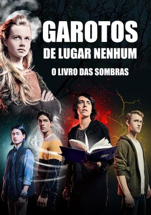 Nowhere Boys: The Book of Shadows's poster