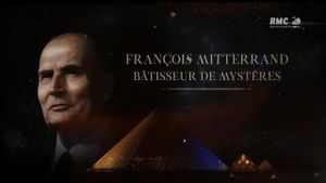 François Mitterrand : Bâtisseur de mystères's poster