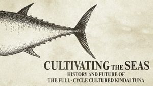 Cultivating the Seas: History and Future of the Full-Cycle Cultured Kindai Tuna's poster