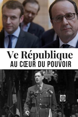 Ve République, au cœur du pouvoir's poster