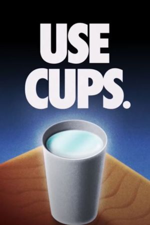 USE CUPS.'s poster