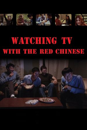 Watching TV with the Red Chinese's poster