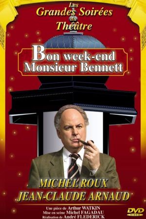 Bon week-end Monsieur Bennett !'s poster