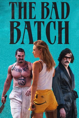 The Bad Batch's poster