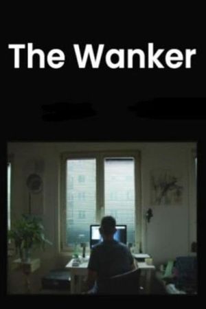 The Wanker's poster