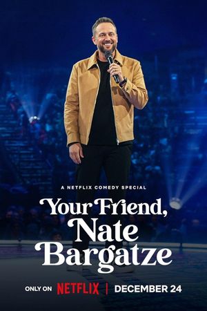 Your Friend, Nate Bargatze's poster