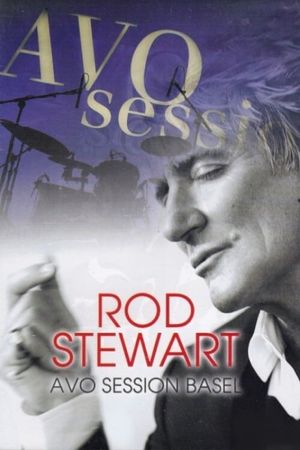 Rod Stewart : AVO session Basel's poster