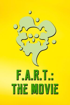 F.A.R.T.: The Movie's poster