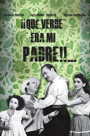 ¡Qué verde era mi padre!'s poster