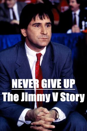 Never Give Up: The Jimmy V Story's poster