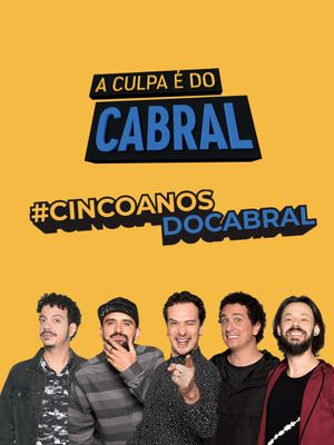 A Culpa é do Cabral - 5 Anos de Zoeira's poster image