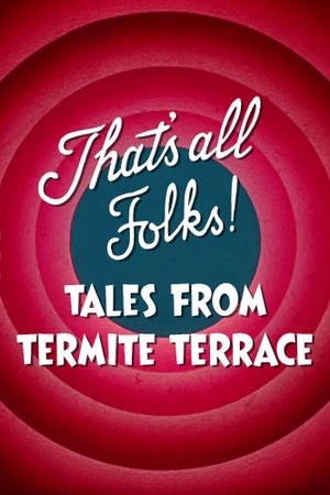 That's All Folks! Tales from Termite Terrace's poster