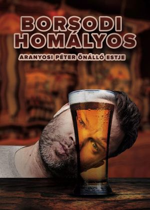 Borsodi Homályos - Aranyosi Péter önálló estje's poster