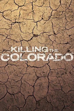 Killing the Colorado's poster