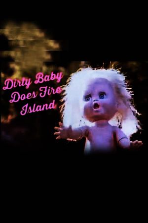 Dirty Baby Does Fire Island's poster