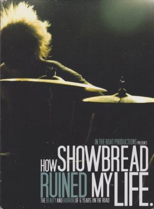 How Showbread Ruined My Life's poster